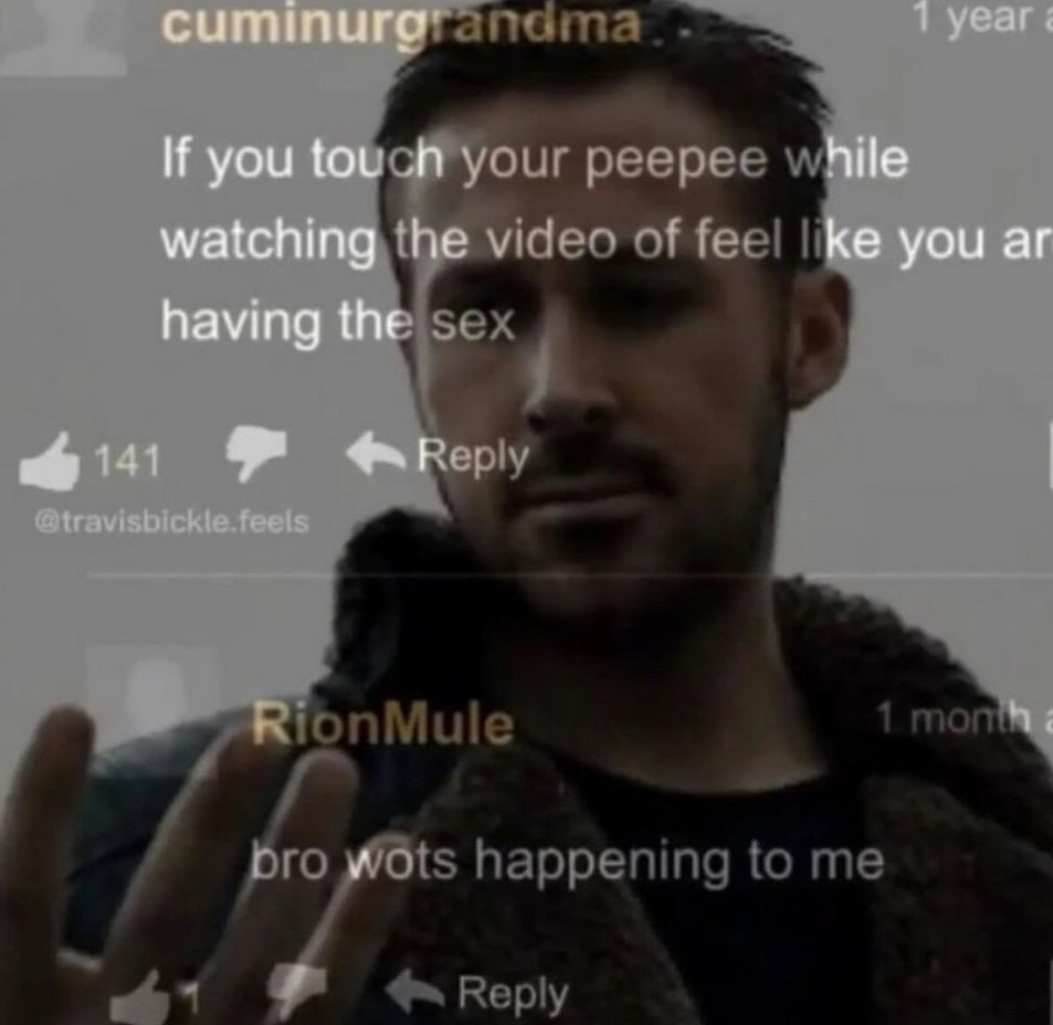 пата Our peepee ideo of fee! |i 73 TO! Mule о Wots happening to me Reply