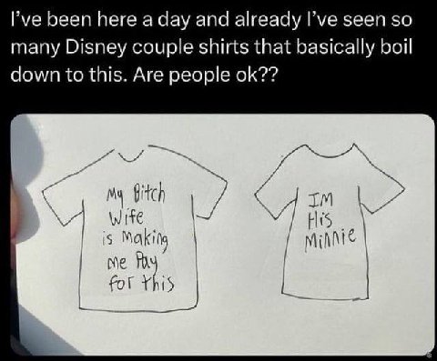 I've been here а Чау and already Гуе seen so many Disney couple shirts that basically boll clown to this. Are people a