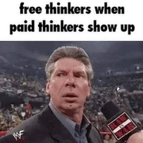 free thinkers when paid thinkers show up