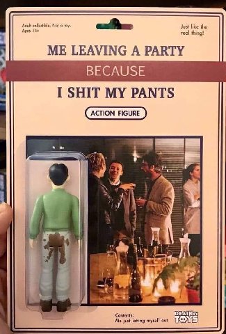 Not о toy. real thing! Just like the ME LEAVING A PARTY BECAUSE I SHIT MY PANTS 1 myself out.
