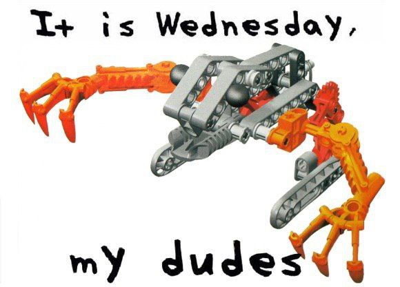 I+ is Wednes Jay У my dude