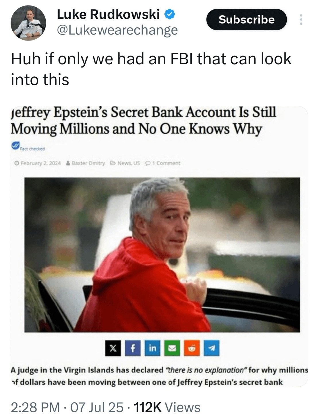 Luke Rudkowski @Lukewearechange Huh if only we had an FBI that can look into this jeffrey Epstein’s Secret Bank Account Is Still Millions and No One Knows Why A judge the Virgin Islands has declared “