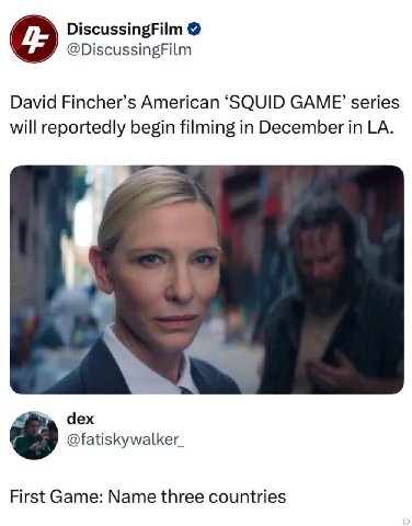 DiscussingFilm @DiscussingFilm David Fincher’s American ‘SQUID GAME’ series will reportedly begin filming in December in к dex @fatiskywalker_ First Game: Name three countries
