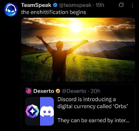 TeamSpeak @teamspeak the enshittification begins Dexerto @Dexerto Discord is introducing a digital currency called ‘Orbs’ They can be earned inter...