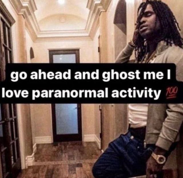 ahead and ghost me love paranormal activity