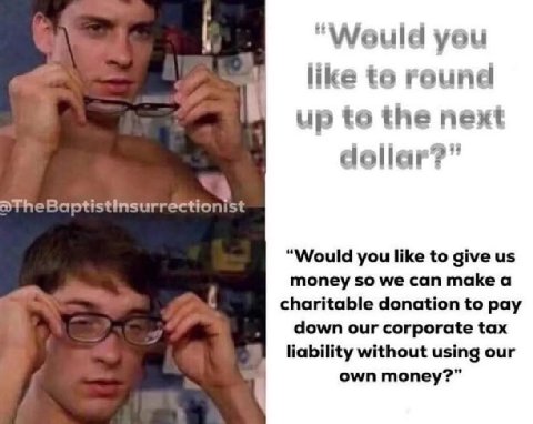 "Меча you то reuna up to the next “Would you like to give money so we can make a charitable donation to pay down our corporate tax liability without using our own money?”