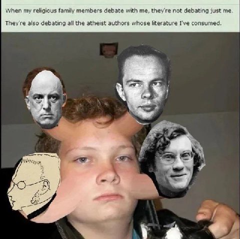 When religious family members debate with me, they're not debating just They're also debating all the atheist authors whose literature I've consumed. 4 у a a