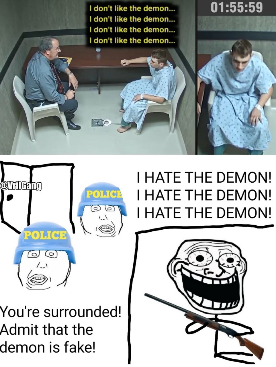 don't like the demon 01:55:59 don't like the demon don't like the demon don't like the demon 2 4 HATE THE DEMON! HATE THE DEMON! HATE THE DEMON! You're surrounded! Admit that the demon is fake!
