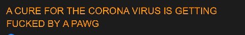 A CURE FOR THE CORONA VIRUS IS GETTING FUCKED A PAWG