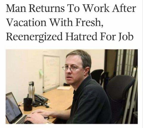 Man Returns To Work After Vacation With Fresh, Reenergized Hatred For Job