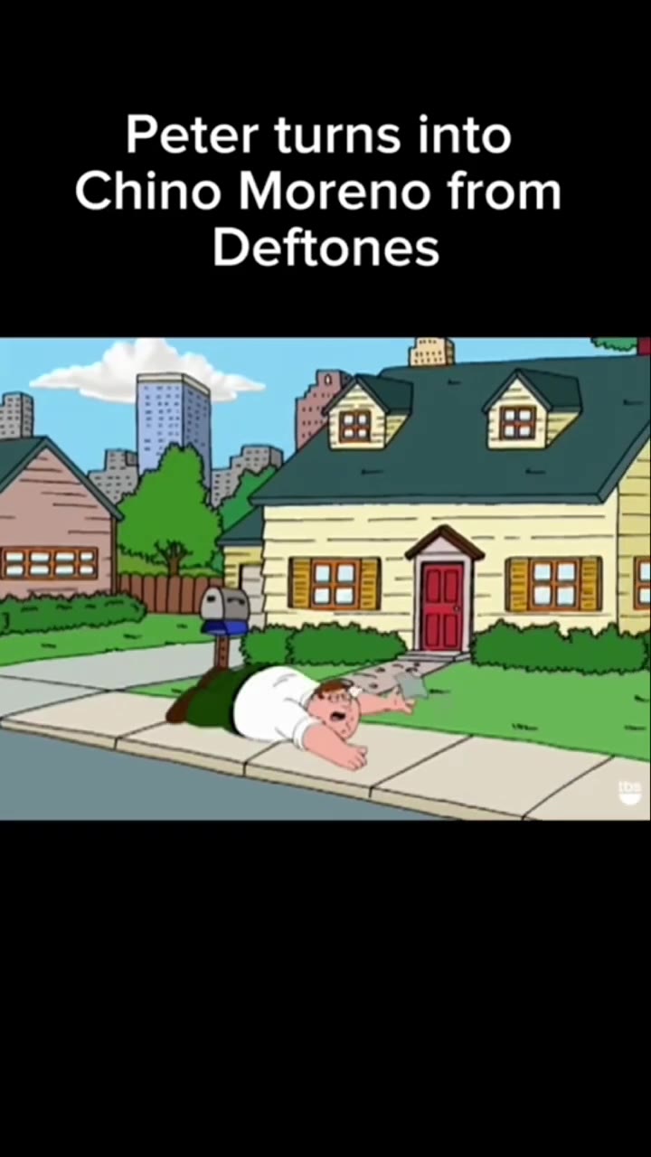 Peter turns into Chino Moreno from