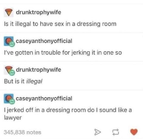 drunktrophywife Is it illegal to have sex in a dressing room caseyanthonyofficial I've gotten in trouble for jerking it in one so drunktrophywife But is it Шеда! caseyanthonyofficial jerked off in a d