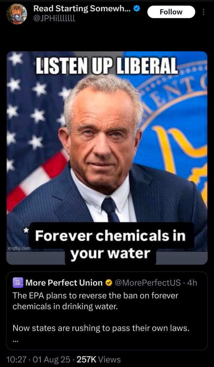 Read Starting Somewh LISTEN UP LIBERAL Forever chemicals in your water More Perfect Union The EPA plans to reverse the ban on forever chemicals in drinking water Now states are rushing to pass their o
