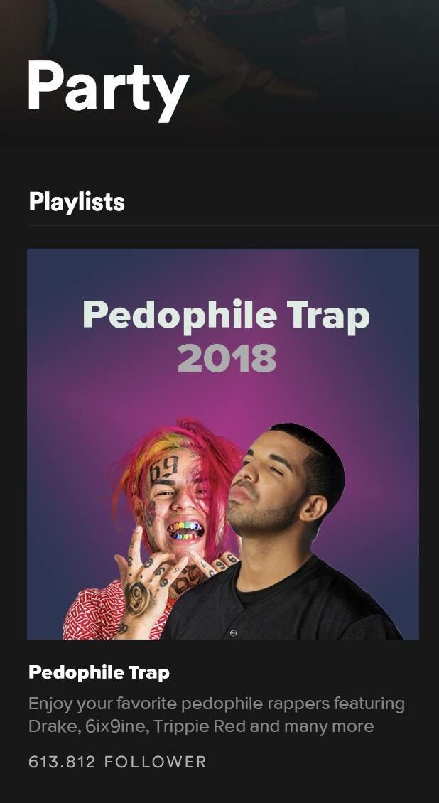 Party Playlists Pedophile Trap 2018 Pedophile Trap Enjoy your favorite pedophile rappers featuring Drake, Trippie Red and many more 613.812 FOLLOWER