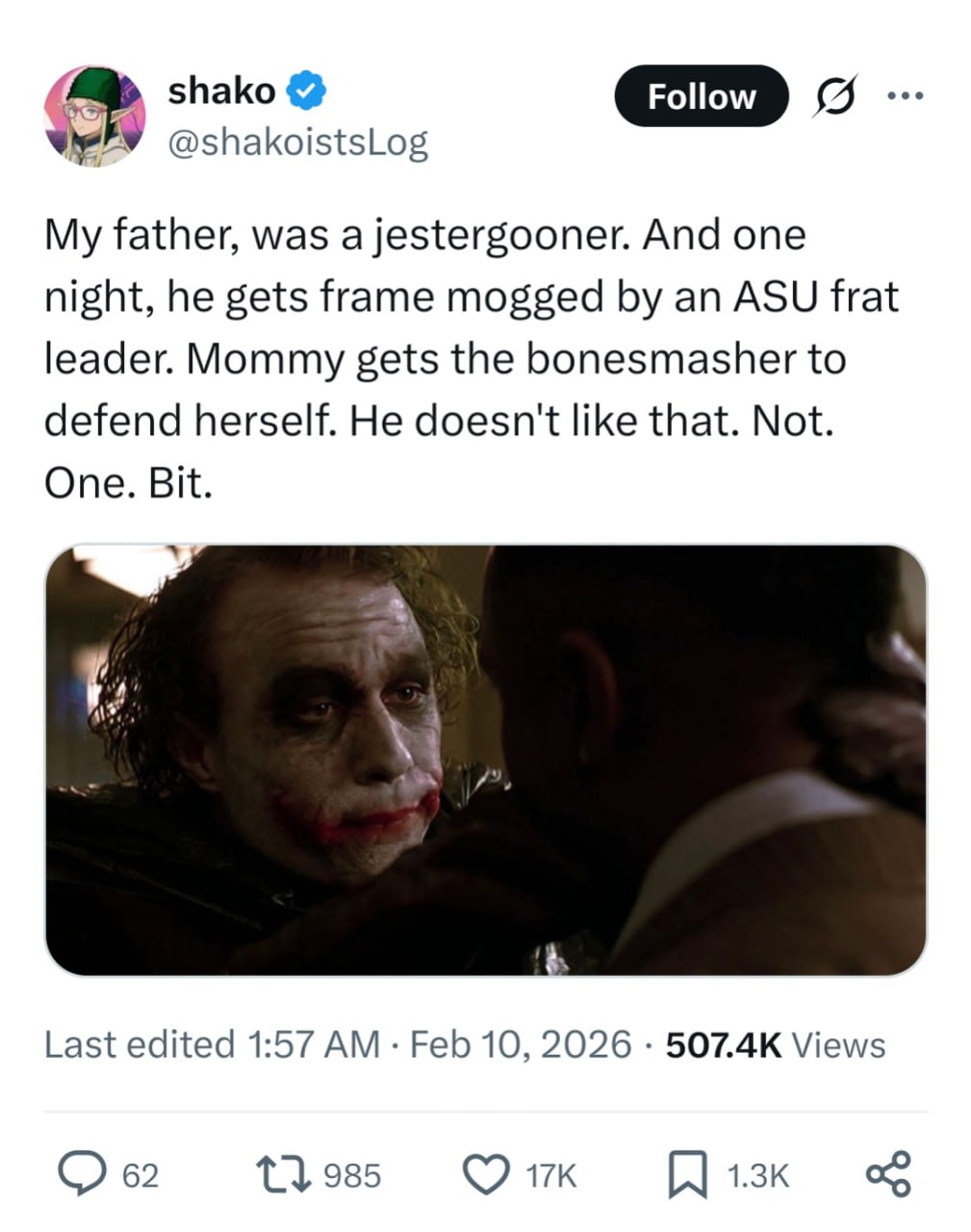 shako @shakoistsLog My father, was a jestergooner. And one night, he gets frame mogged an ASU frat leader. Mommy gets the bonesmasher to defend herself. He doesn't like that. Not. One. Bit. Last edite