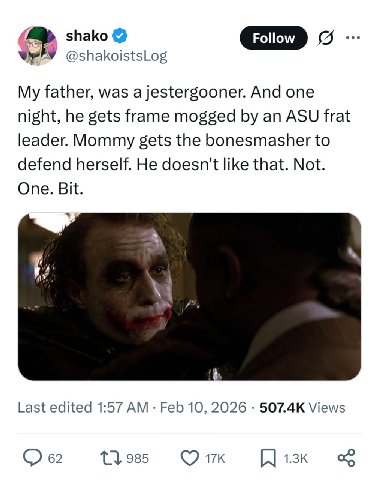 shako @shakoistsLog My father, was a jestergooner. And one night, he gets frame mogged an ASU frat leader. Mommy gets the bonesmasher to defend herself. He doesn't like that. Not. One. Bit. Last edite