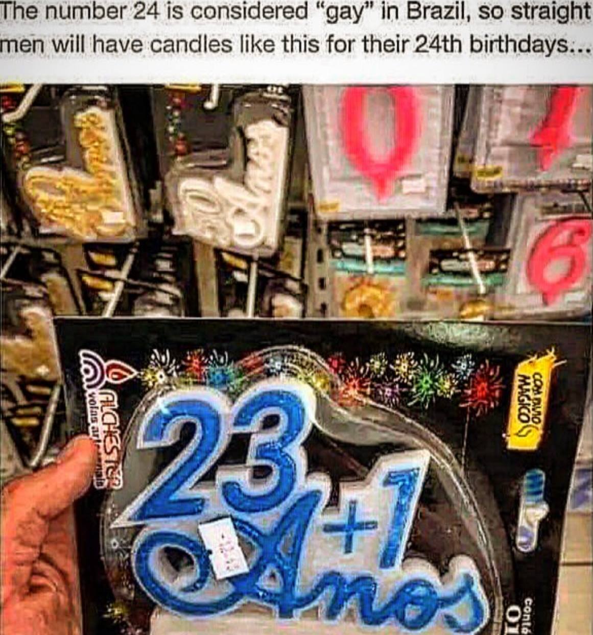 путрег 24 is considered “gay” in Brazil, so straight Men will have candles like this for their 4 a А: i 5) 5) В AS A 4 ‘at