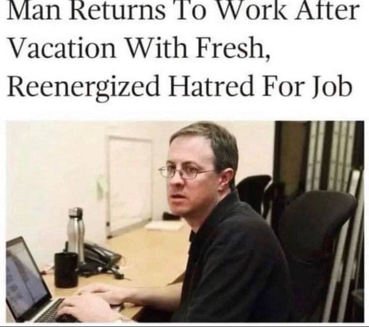 Vian Keturns Work АЦег Vacation With Fresh, Reenergized Hatred For Job if