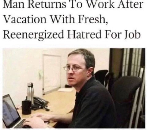 Vian Keturns Work АЦег Vacation With Fresh, Reenergized Hatred For Job if
