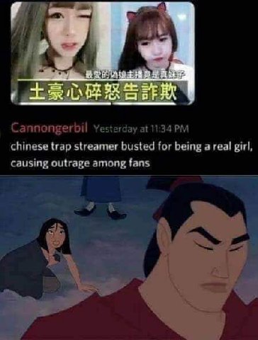 Cannongerbil Yesterday at 11:34 chinese trap streamer busted for being a real girl, causing outrage among fans