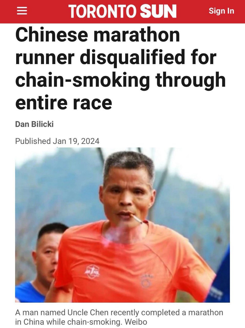 TORONTO SUN Chinese marathon runner disqualified for chain-smoking through entire race Dan Bilicki Published Jan 19, 2024 А тап Chen recently completed a marathon in China while chain-smoking. Weibo