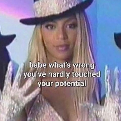 babe what's wrong hardly touched your potential