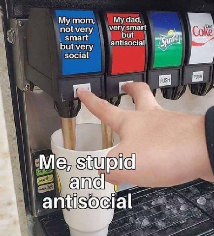 mom даа, not very very smart but smart but very antisoctal “5 social Sit ира