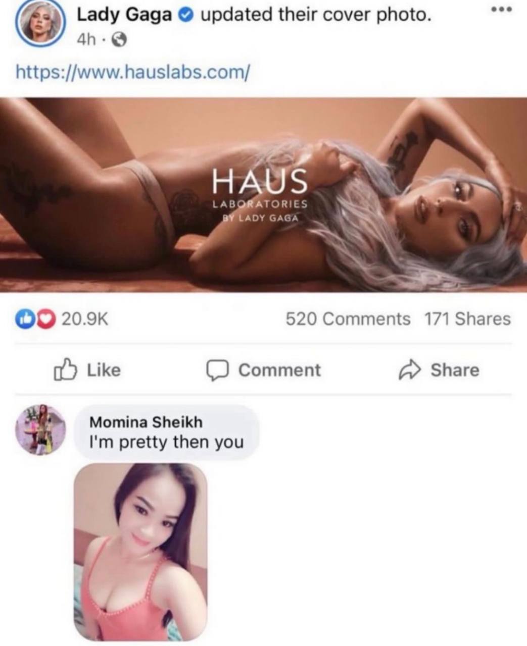 eee Lady Gaga updated their cover photo. https://www.hauslabs.com/ HAUS 3 OR AT Lac 520 Comments 171 Shares А» Share |1) Like Comment Momina Sheikh pretty then you