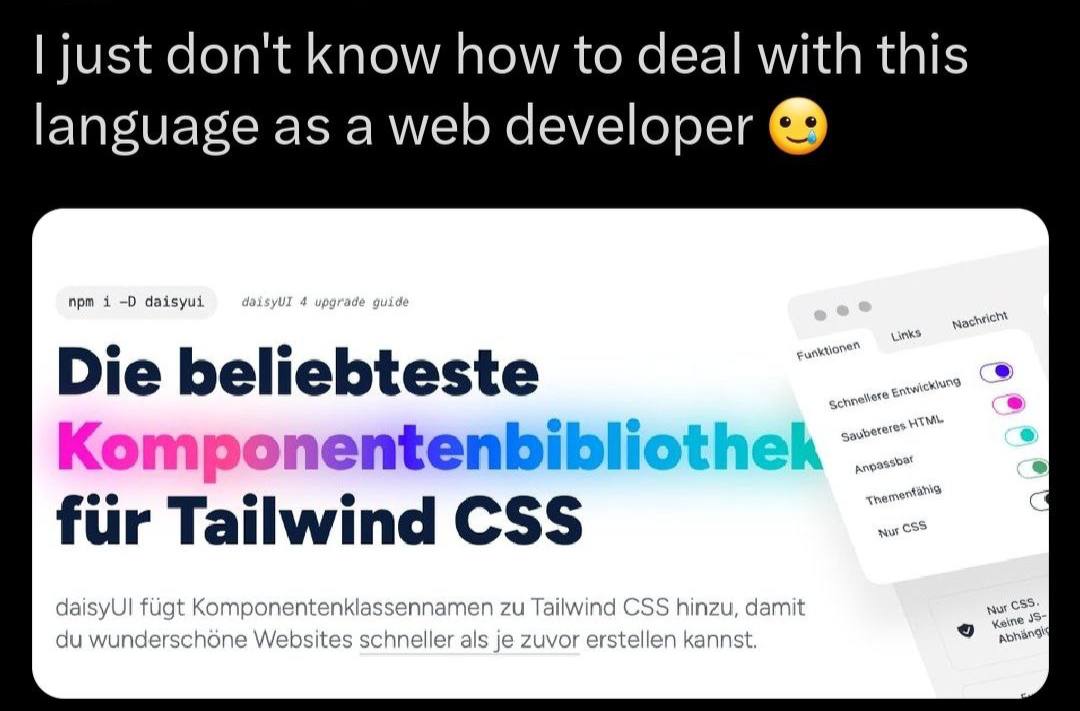 just don't know how to deal with this language as a web developer npm i daisyui Link Die beliebteste fur Tailwind CSS fugt Komponentenklassennamen Tailwind CSS hinzu, damit wunderschone Websites schne