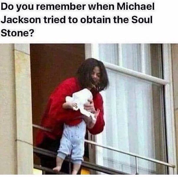 you remember when Michael Jackson tried to obtain the Soul Stone? 1