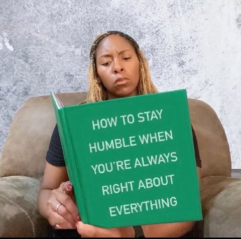 HUMBLE WHEN you'RE ALWAYS ABOUT EVERYTHING