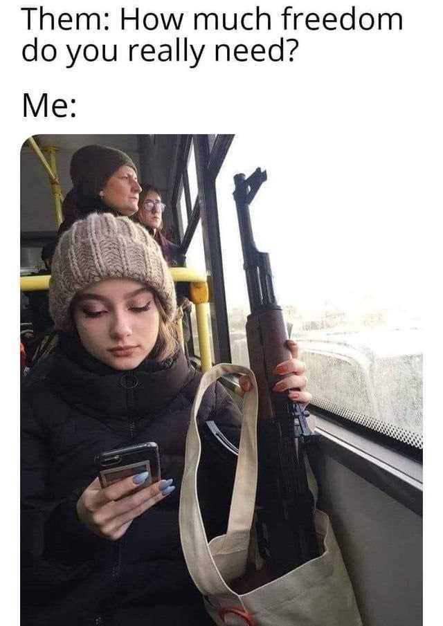 Them: How much freedom you really need? Me