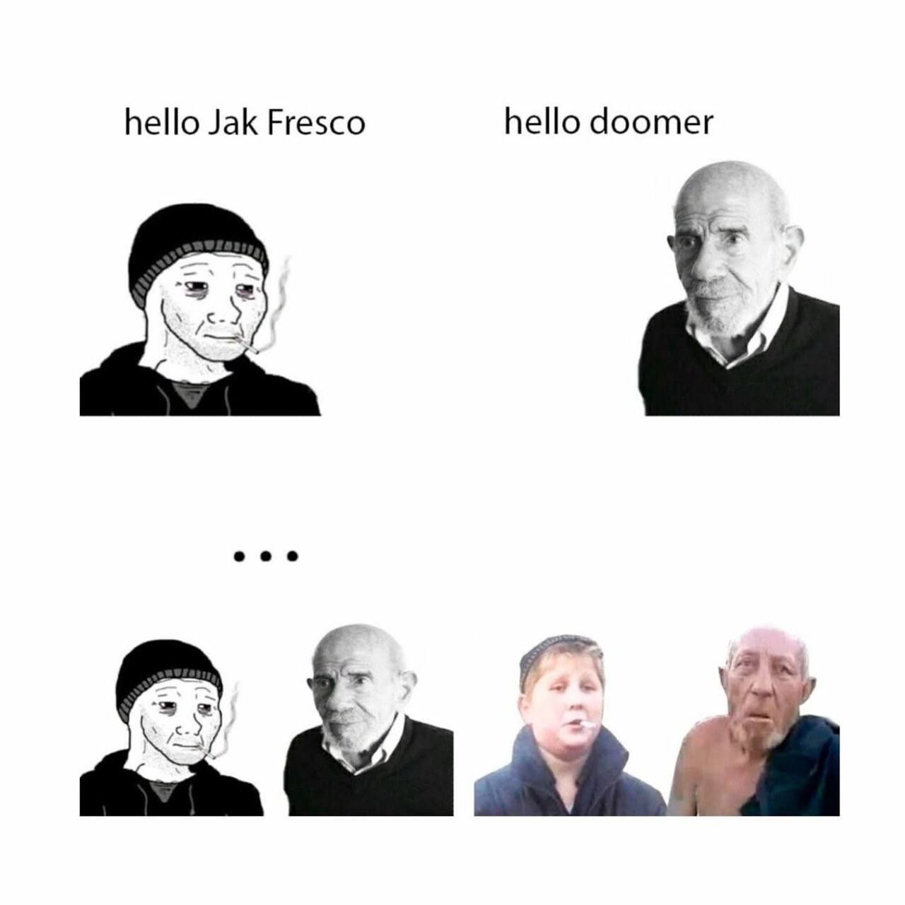 hello Jak Fresco hello doomer 4 9