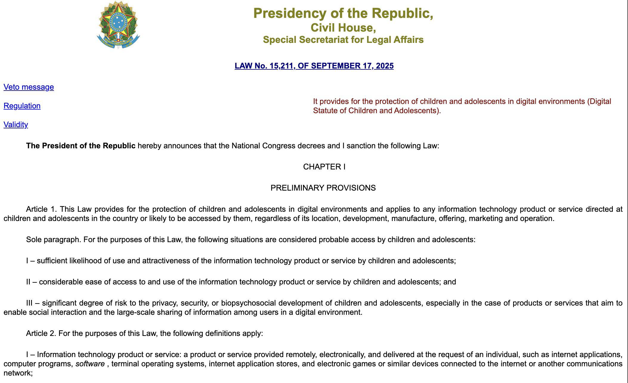 Brazilian Law No. 15,211 (Passed September 17, 2025) will require age verification for *all* Operating Systems (Windows, Mac, Linux, etc.) on March 17th, 2026.

The penalty, per failure to comply, is