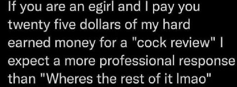уон а are egirl and pay you twenty collars of my пага earned money То! cock review xpect а more professional pon tnan the rest of it lmao