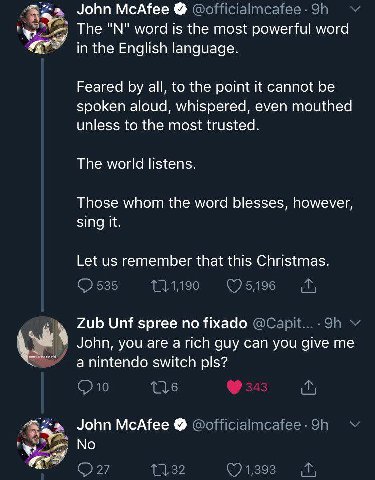 John McAfee Тре word is the most powerful word inthe English language. Feared all, to the point it cannot be spoken aloud, whispered, even mouthed unless to the most trusted. The world listens. Those 