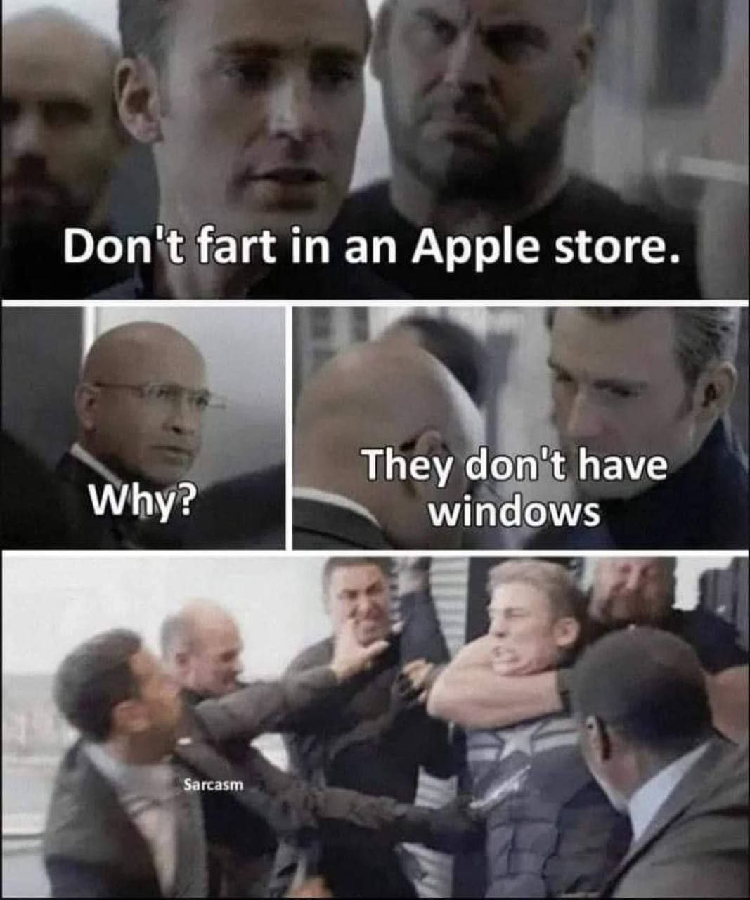 Don't fart an Apple store They don have Why? windows