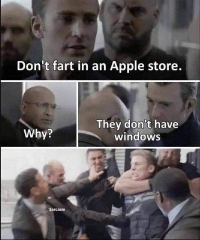 Don't fart an Apple store They don have Why? windows