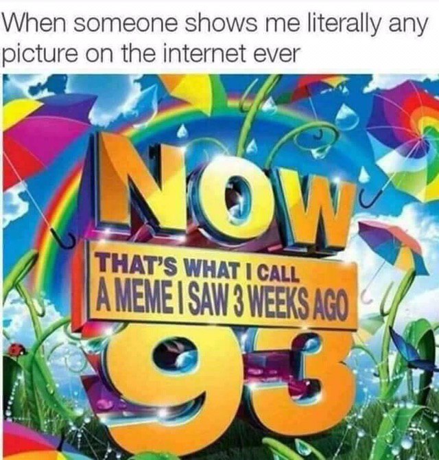 When someone shows me literally any picture on the internet ever a к THAT’S WHAT CALL if