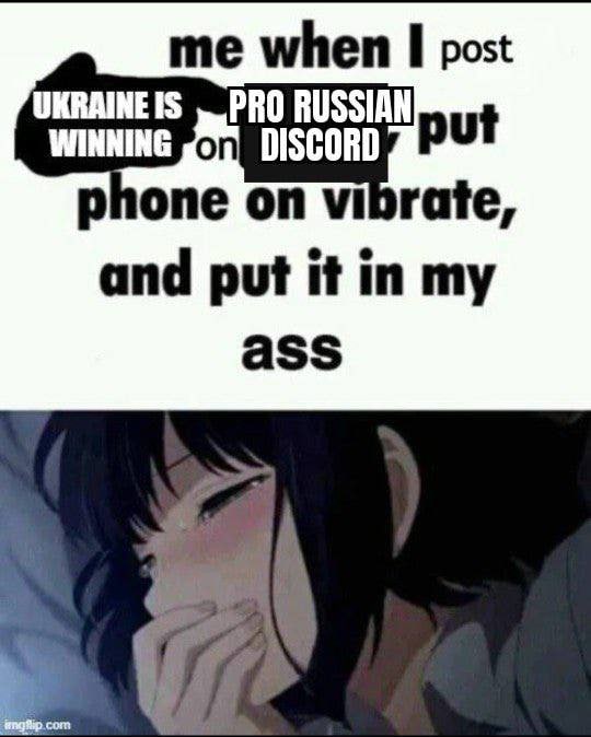 me when I post UKRAINEIS RUSSIAN WINNING put phone on rate, and put it in my ass