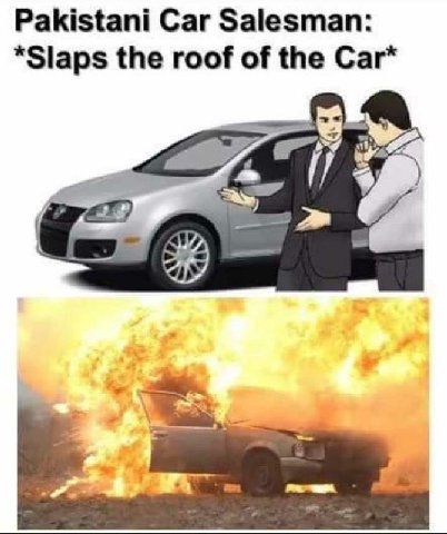 Pakistani Car Salesman: *Slaps the roof of the Car*