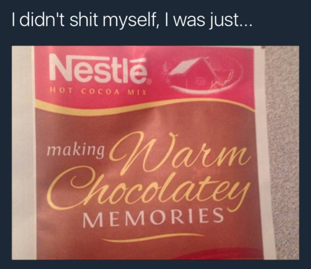 didn't shit myself, was just... king