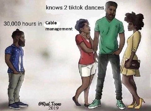 knows 2 tiktok дапсез. 30,000 hours in Cable management 019