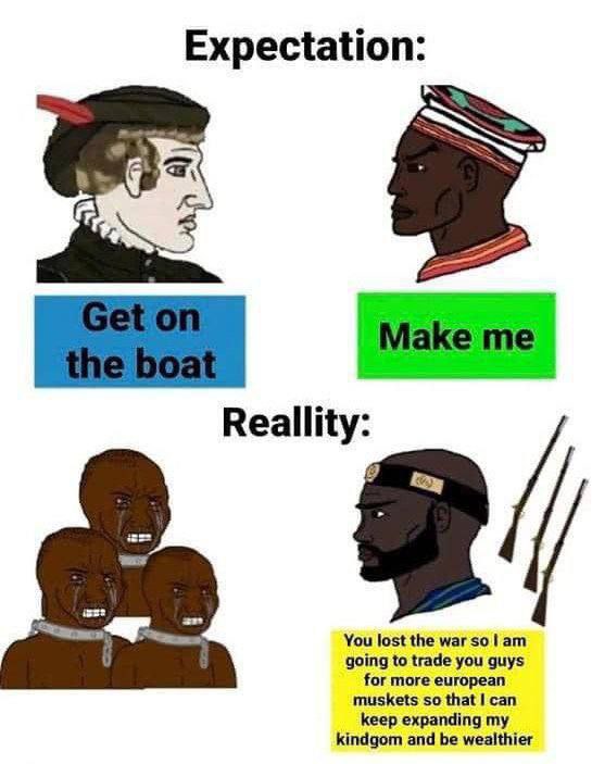 Expectation: Aal a маке Reallity: 2 You lost the маг $0 going to trade you guys for more european muskets so that can keep expanding my kindgom and be wealthier