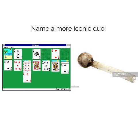 Мате а more iconic duo: Solitaire 3 А 7 Score: 72 Time: 49]