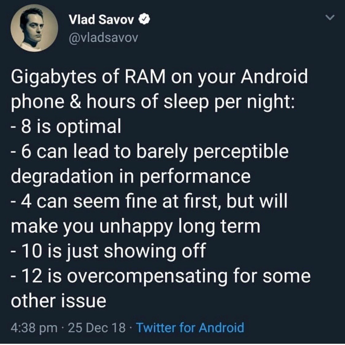 (у Vlad Savov У (@Ма@зауоу Gigabytes of КАМ on your Android phone hours of sleep per night: 8 is optimal 6 can lead to barely perceptible degradation in performance 4 сап seem fine at first, but will 