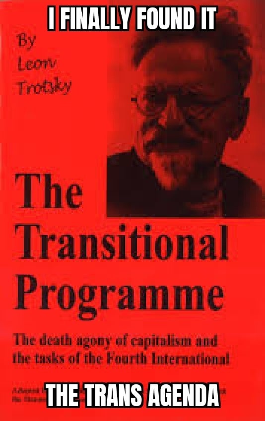 FINALLY FOUND IT THE TRANS AGENDA