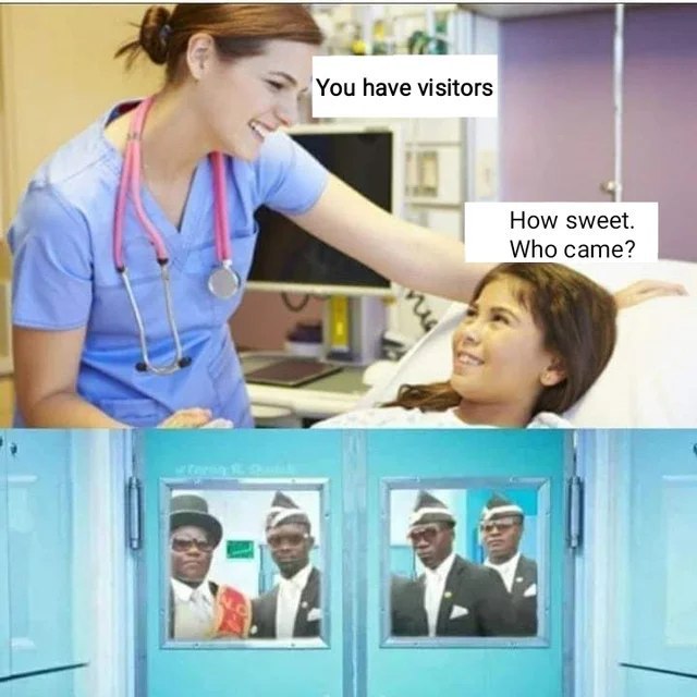 You have visitors How sweet. Who came? у.