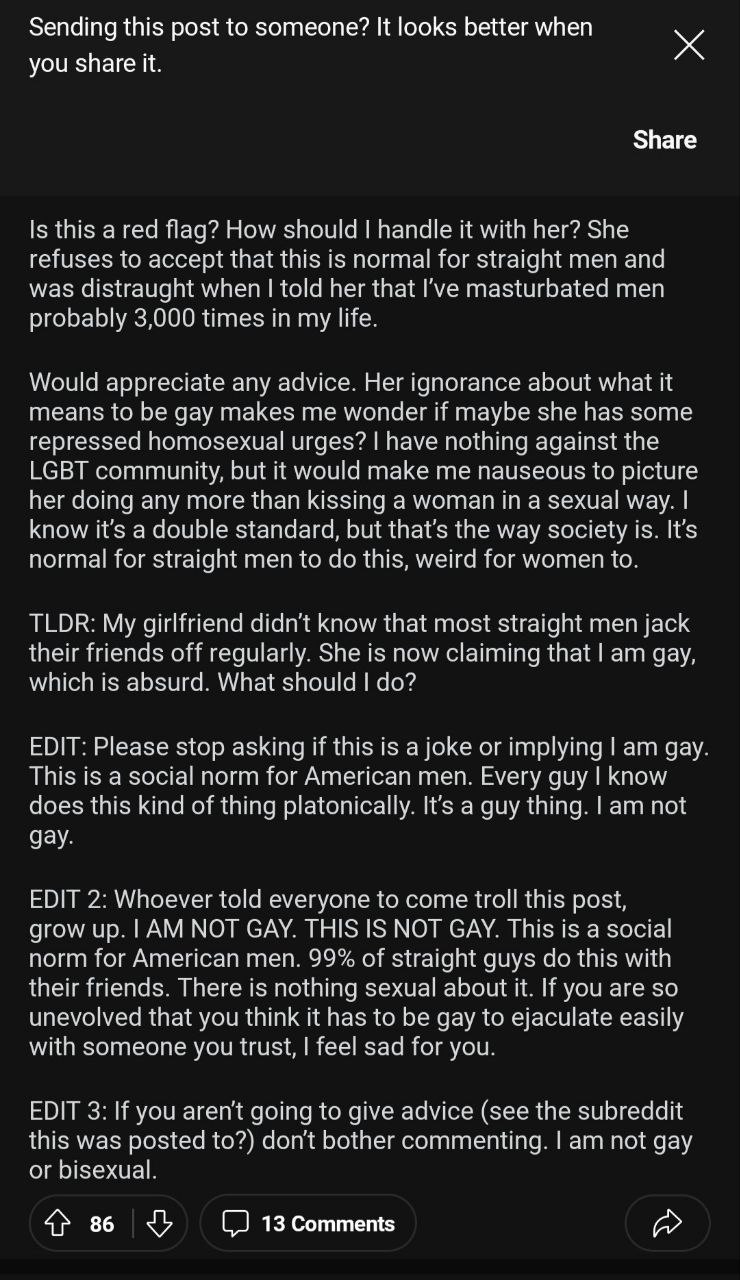 Sending this post to someone? It looks better when you share Share Is this a red flag? low hei refuses to acc ept that this is normal for straight ana was distraught wnen I told her that masturbate le
