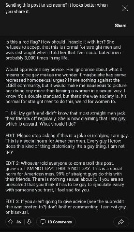 Sending this post to someone? It looks better when you share Share Is this a red flag? low hei refuses to acc ept that this is normal for straight ana was distraught wnen I told her that masturbate le